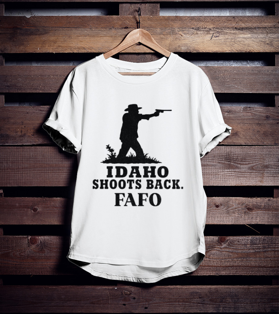 Idaho Shoots Back Fafo Silhouette Cowboy Stance T-Shirt