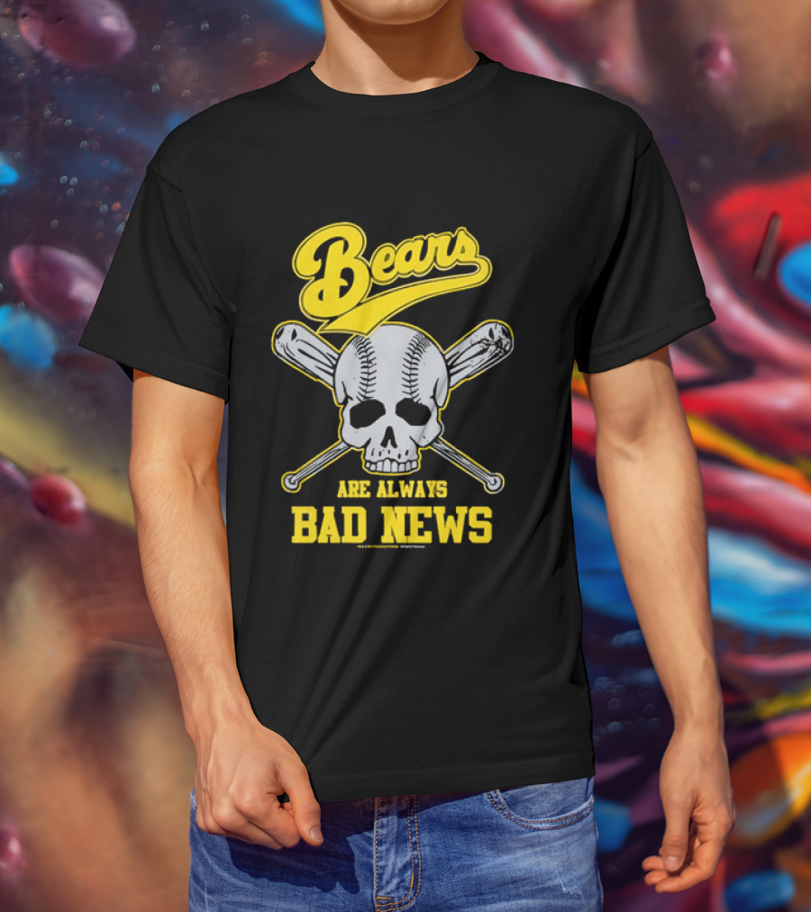 Bears Are Always Bad News Baseball Skull Crossed Bats T-Shirt