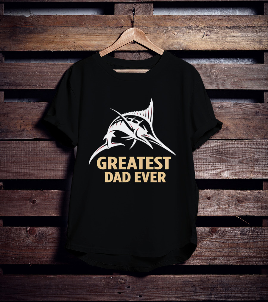 Greatest Dad Ever Marlin T-Shirt