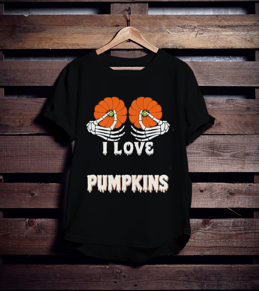 I Love Pumpkins Skeleton Hands Orange Gourds Dripping Font T-Shirt