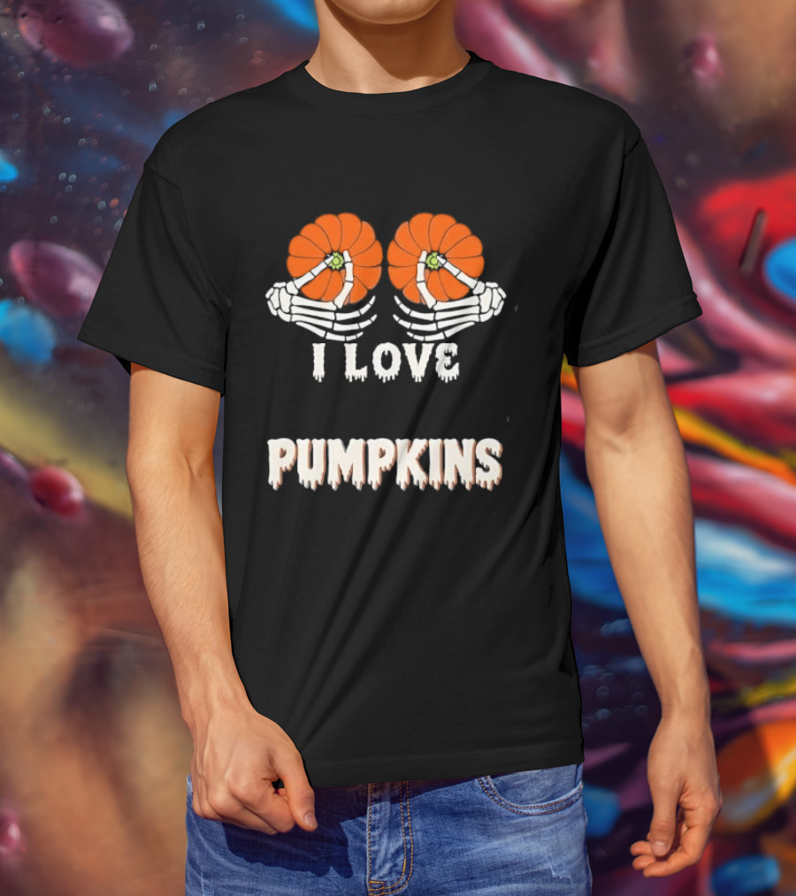 I Love Pumpkins Skeleton Hands Orange Gourds Dripping Font T-Shirt