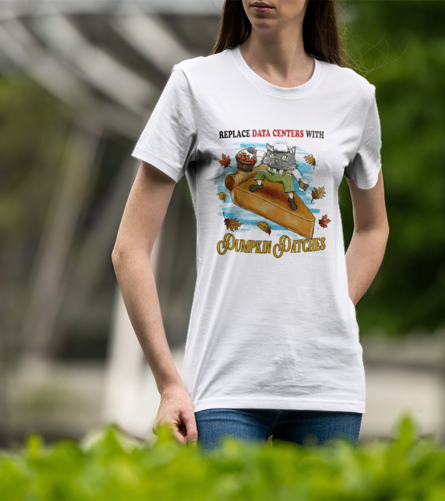 Replace Data Centers With Pumpkin Patches Cat On Pie With Coffee And Harvest Leaves T-Shirt