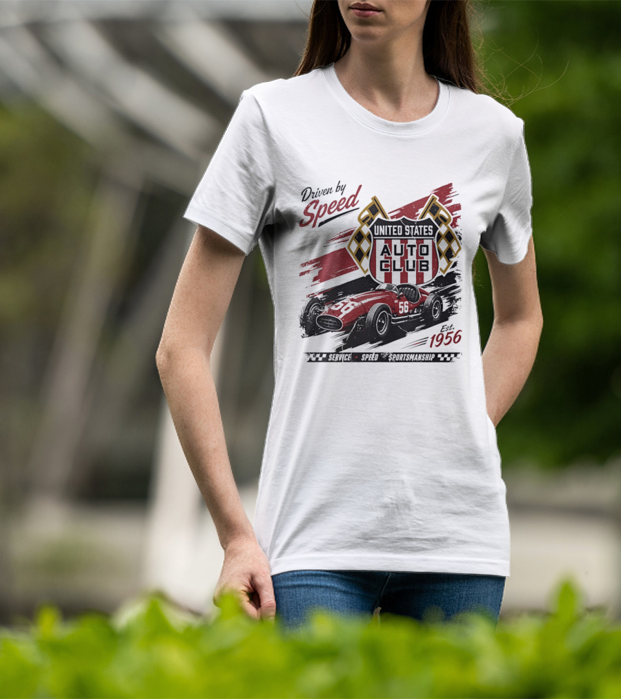 Driven By Speed United States Auto Club Est 1956 Service Speed Sportsmanship Racing Car T-Shirt