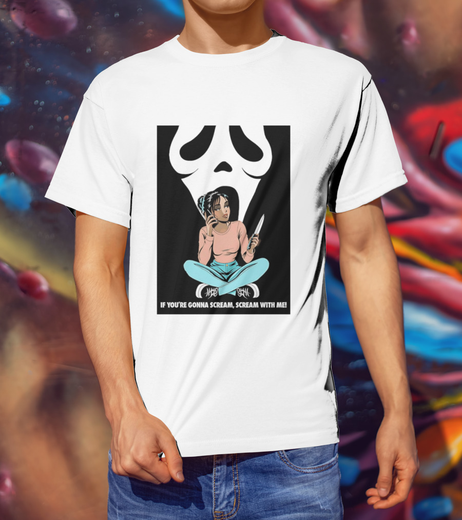 If You're Gonna Scream Scream With Me Ghostface Mask And Woman T-Shirt