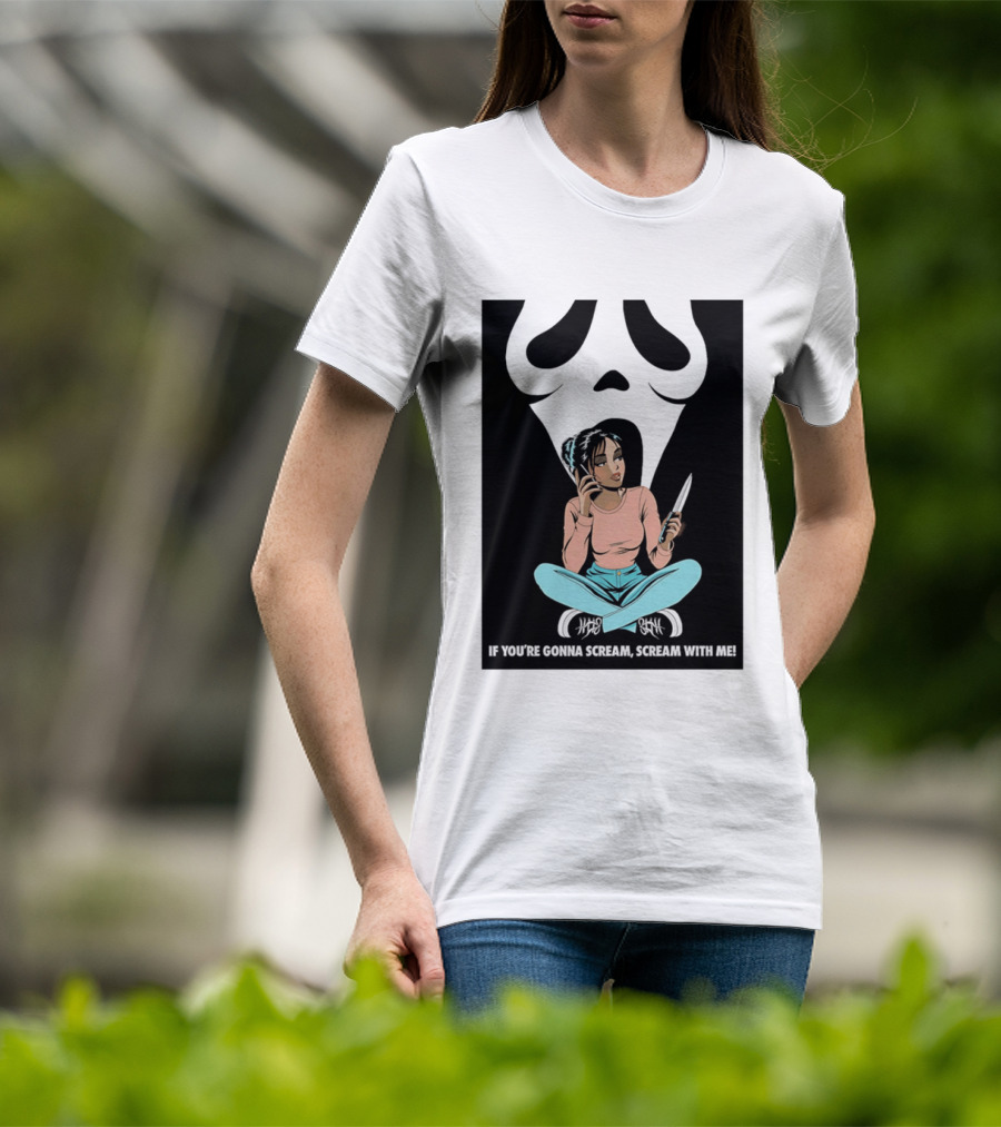 If You're Gonna Scream Scream With Me Ghostface Mask And Woman T-Shirt
