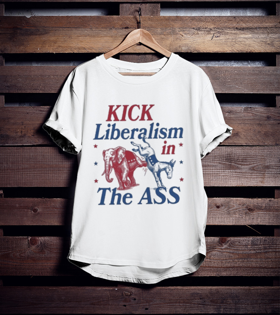 Kick Liberalism In The Ass Political Elephant Donkey T-Shirt