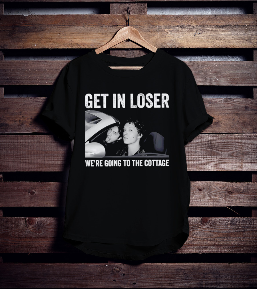 Get In Loser We're Going To The Cottage With Mannequin And Car T-Shirt
