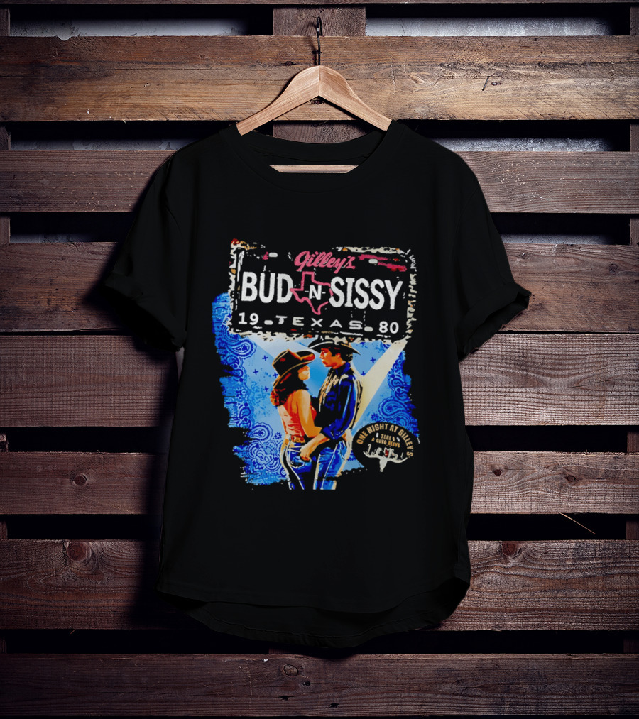 Gilley's Bud N Sissy 19 Texas 80 One Night At Gilley's T-Shirt