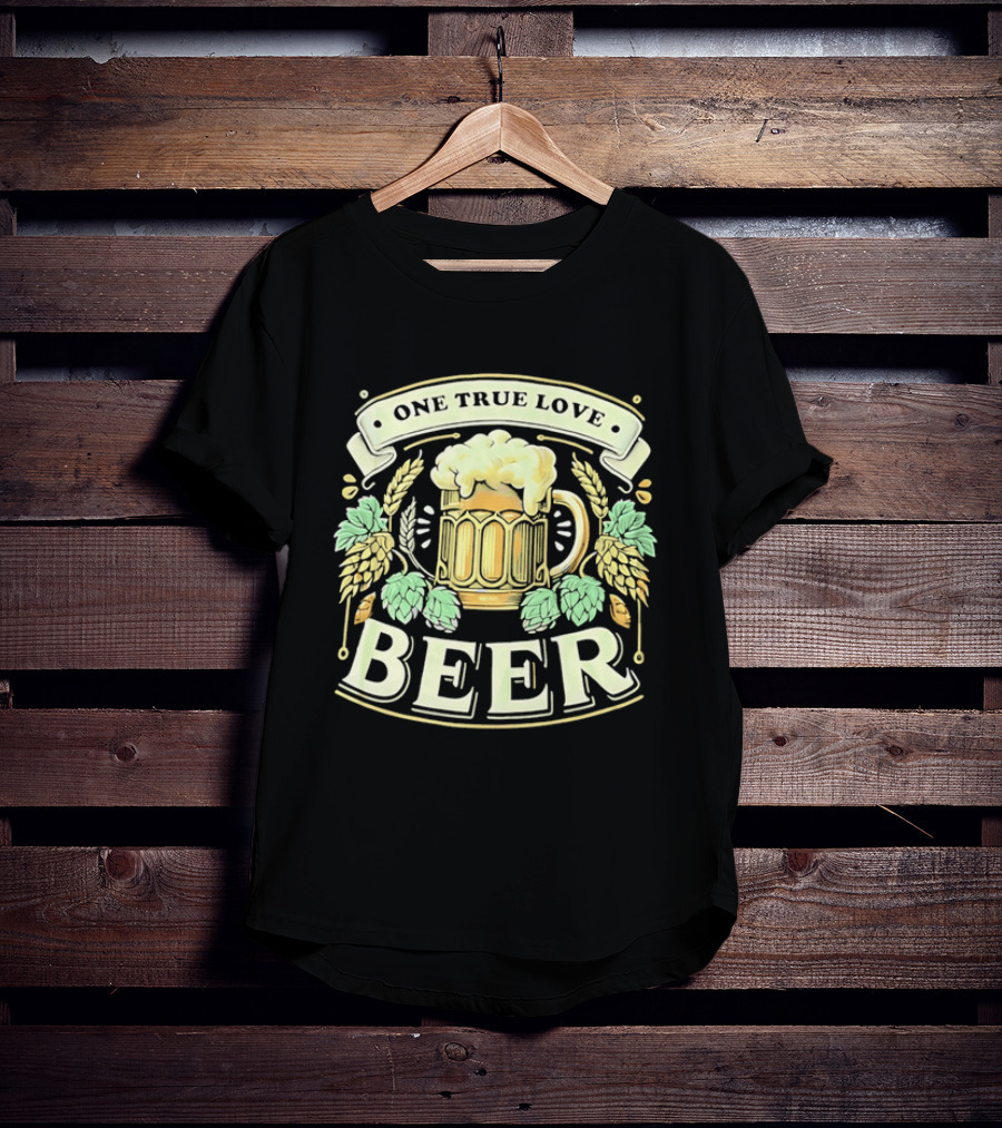 One True Love Beer Frothy Hop Cones Wheat Ears T-Shirt