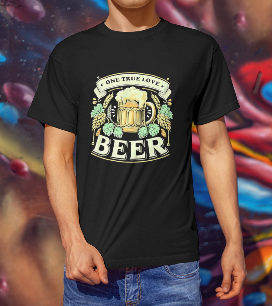 One True Love Beer Frothy Hop Cones Wheat Ears T-Shirt