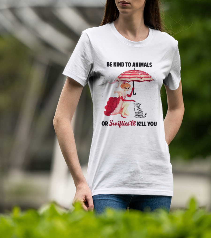 Be Kind To Animals Or Swifties'll Kill You Red Umbrella And Cat T-Shirt