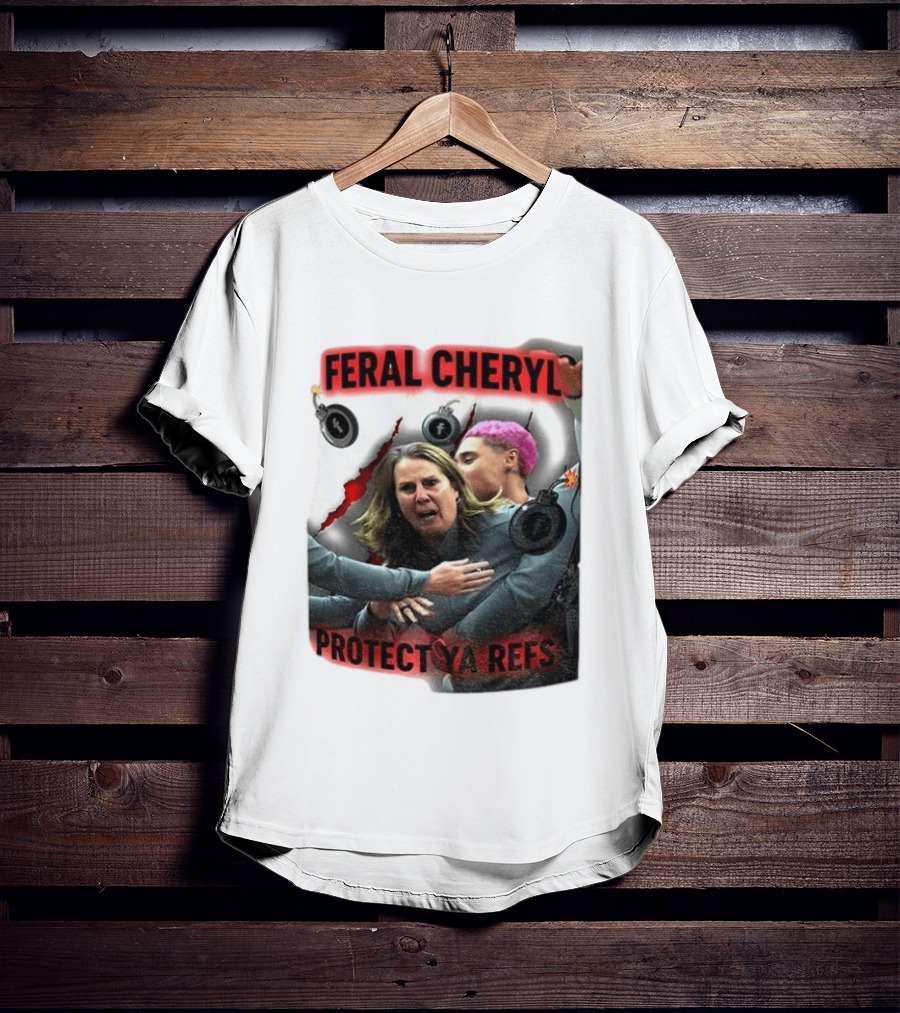 Feral Cheryl Protect Ya Refs Basketball T-Shirt