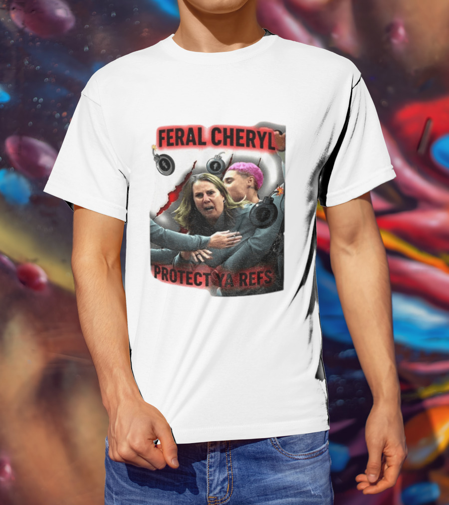 Feral Cheryl Protect Ya Refs Basketball T-Shirt