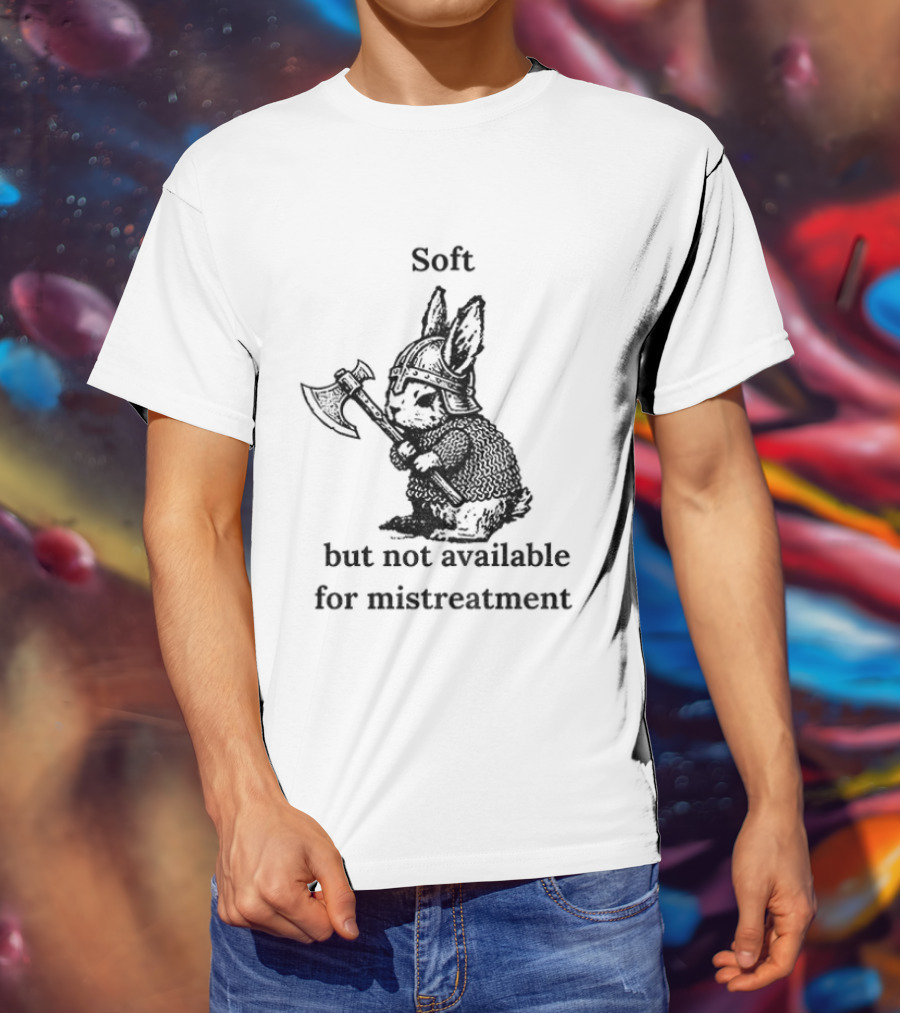 Warrior Bunny Soft But Not Available For Mistreatment Axe T-Shirt