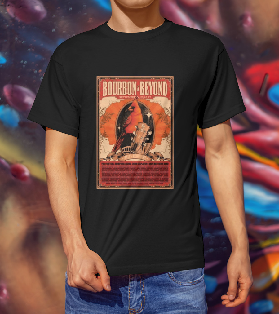 Bourbon & Beyond September 24 25 26 27 Louisville Kentucky Foo Fighters Mumford & Sons Chris Stapleton Dave Matthews Band T-Shirt