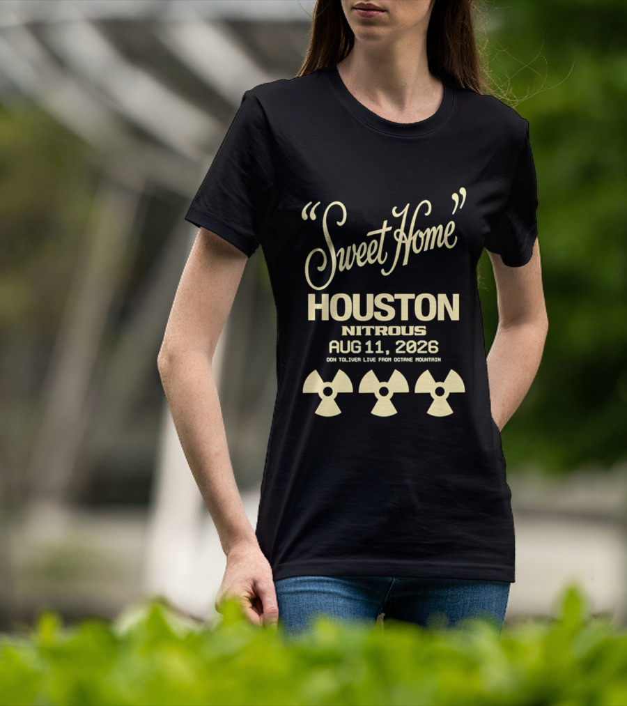 Sweet Home Houston Nitrous Aug 11 2026 Don Toliver Live Main Course Houston T-Shirt