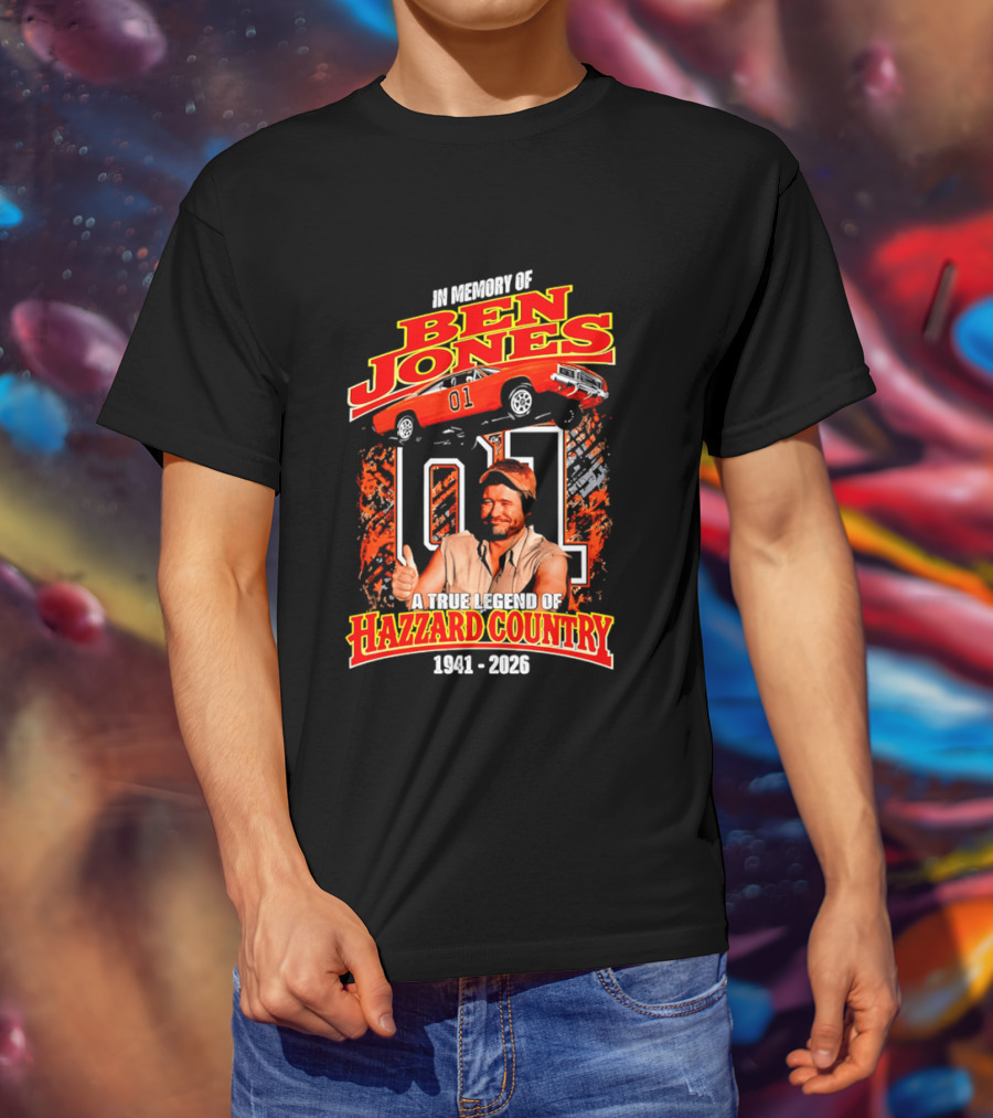 In Memory Of Ben Jones A True Legend Of Hazzard Country 1941 2026 01 Car T-Shirt