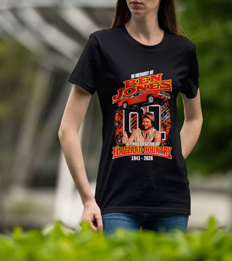 In Memory Of Ben Jones A True Legend Of Hazzard Country 1941 2026 01 Car T-Shirt