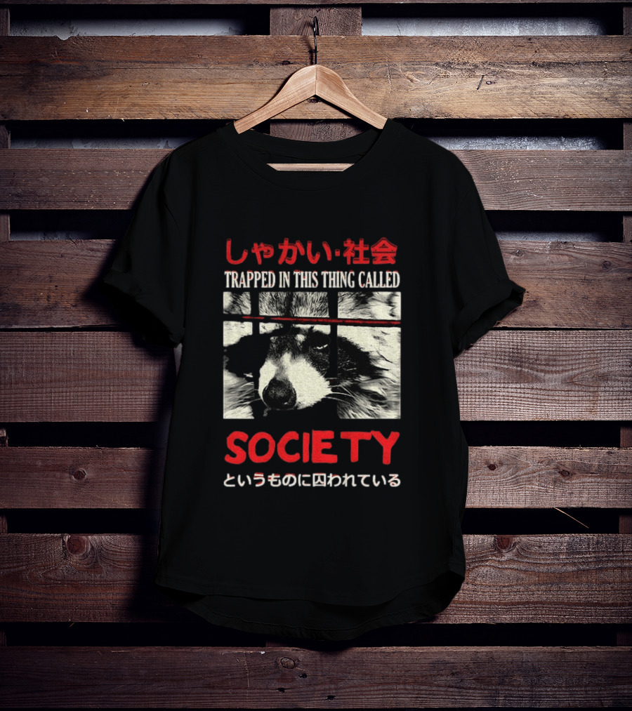 Japanese Text Raccoon Trapped In This Thing Called Society T-Shirt