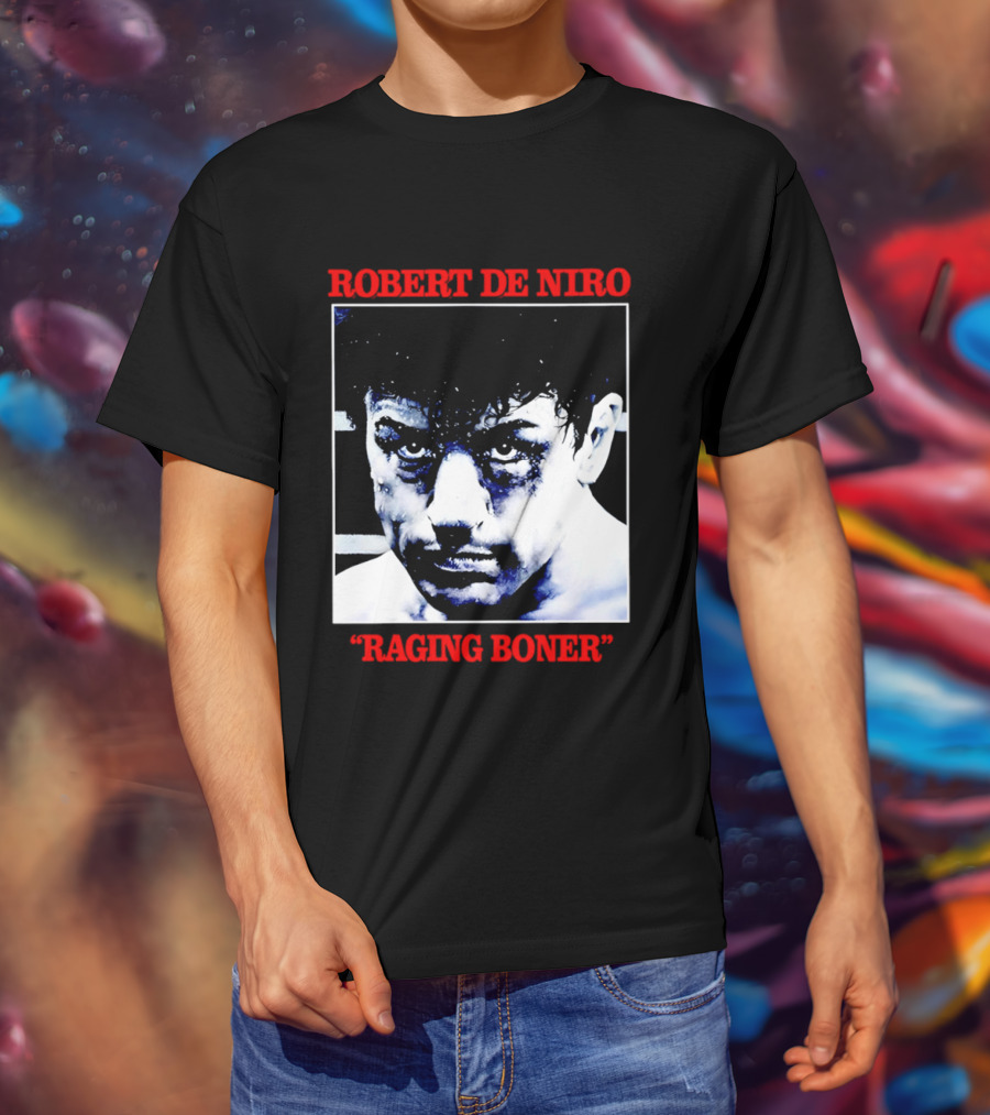 Robert De Niro Raging Boner T-Shirt