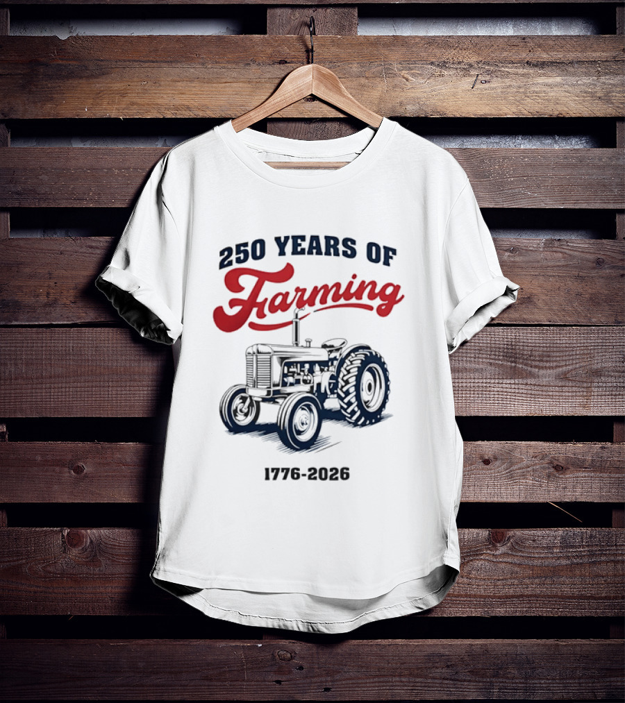 250 Years Of Farming 1776 2026 Tractor Vintage Celebration T-Shirt