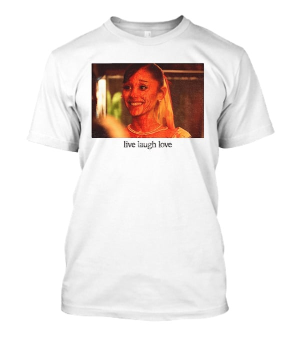 Ariana Grande Horror Movie Blood Scene Live Laugh Love T-Shirt