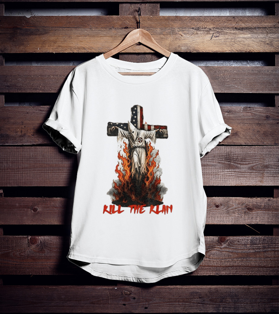 Ku Klux Klan Burning American Flag Cross Kill The Klan T-Shirt