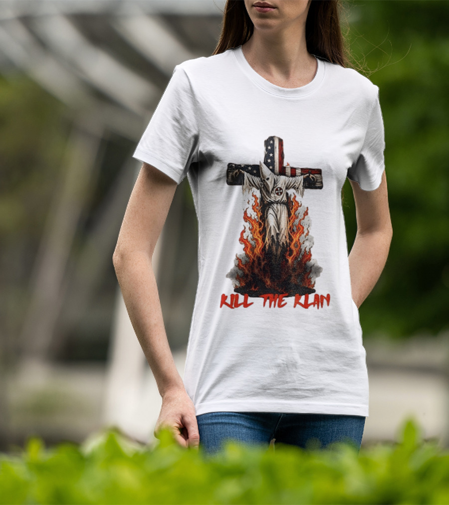 Ku Klux Klan Burning American Flag Cross Kill The Klan T-Shirt