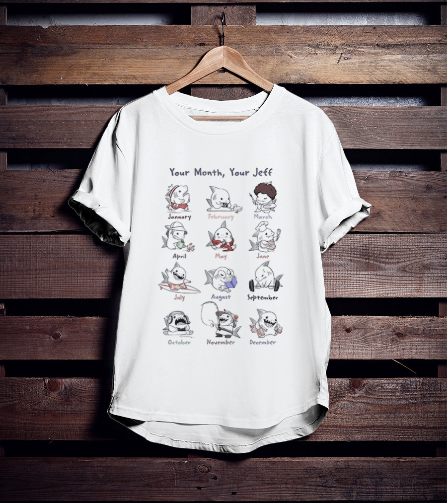 Your Month Your Jeff Twelve Cartoon Shark Characters By Month T-Shirt