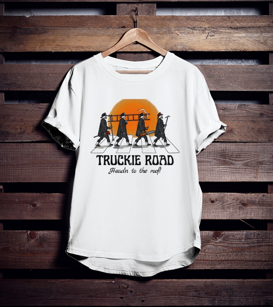 Truckie Road Firefighters Head'n To The Roof T-Shirt