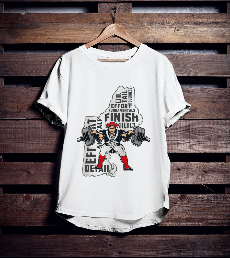 New England Patriots Weight Room Effort Fundamentals Finish Toughness T-Shirt