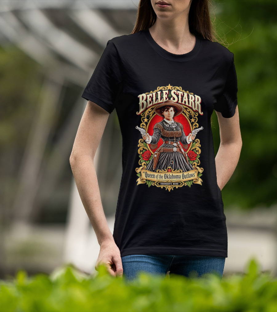 Belle Starr Queen Of The Oklahoma Outlaws Younger's Bend Roses Gunslinger T-Shirt