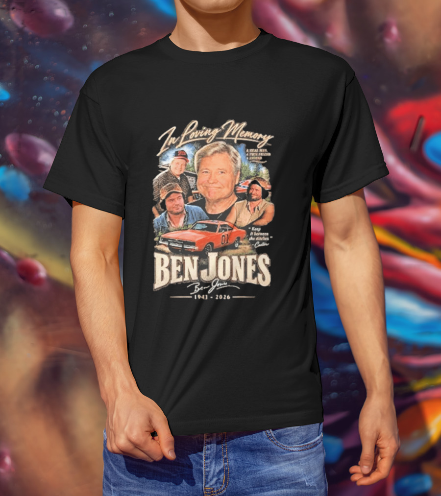 In Loving Memory Of Ben Jones 1941 2026 Keep It Between The Ditches Cooter T-Shirt