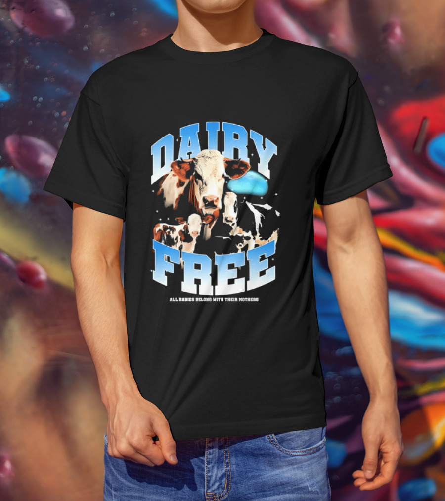 Dairy Free All Babies Belong With Their Mothers Cows Calves Blue Planet T-Shirt