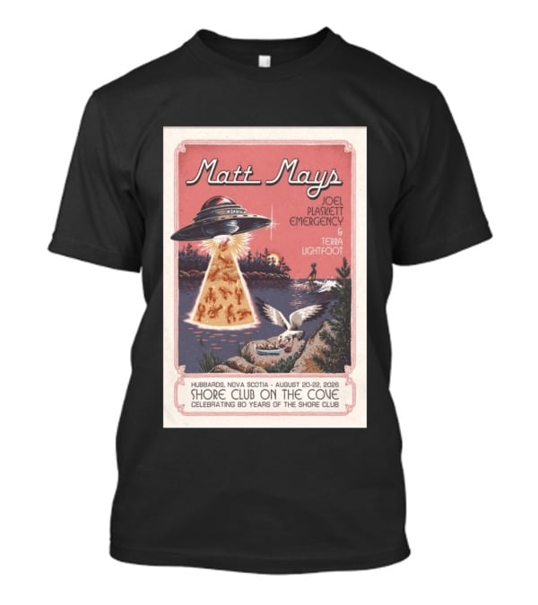 Matt Mays Joel Plaskett Emergency Terra Lightfoot Hubbards Nova Scotia August 20 22 2026 Shore Club On The Cove Celebrating 80 Years T-Shirt