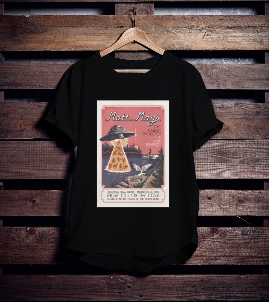 Matt Mays Joel Plaskett Emergency Terra Lightfoot Hubbards Nova Scotia August 20 22 2026 Shore Club On The Cove Celebrating 80 Years T-Shirt