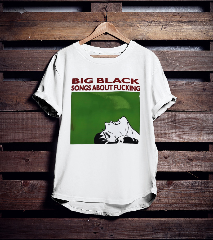 Big Black Songs About Fucking Green Background Sweating Face T-Shirt