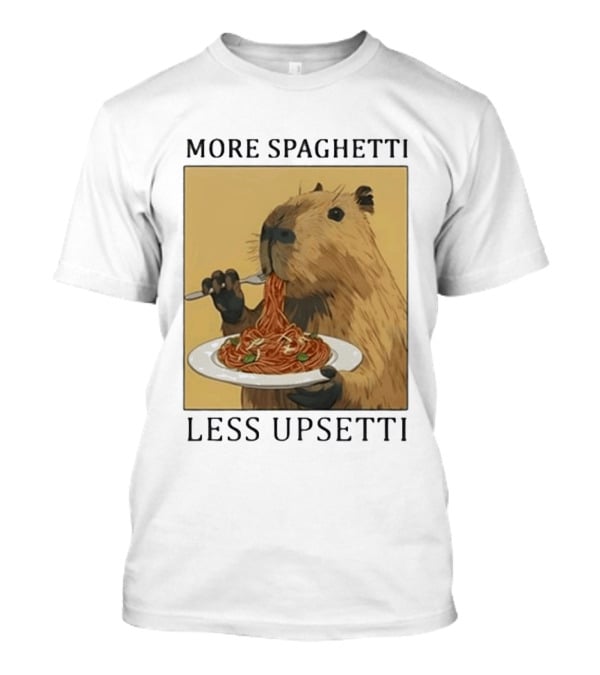 Capybara Eating Spaghetti More Spaghetti Less Upsetti T-Shirt
