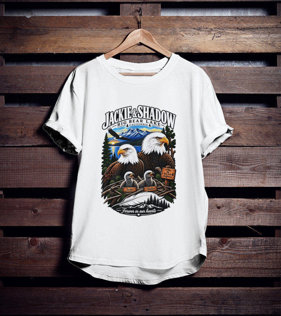 Jackie And Shadow Big Bear Lake California Bald Eagles Eaglets Nest Forever In Our Hearts Sunset Mountain T-Shirt