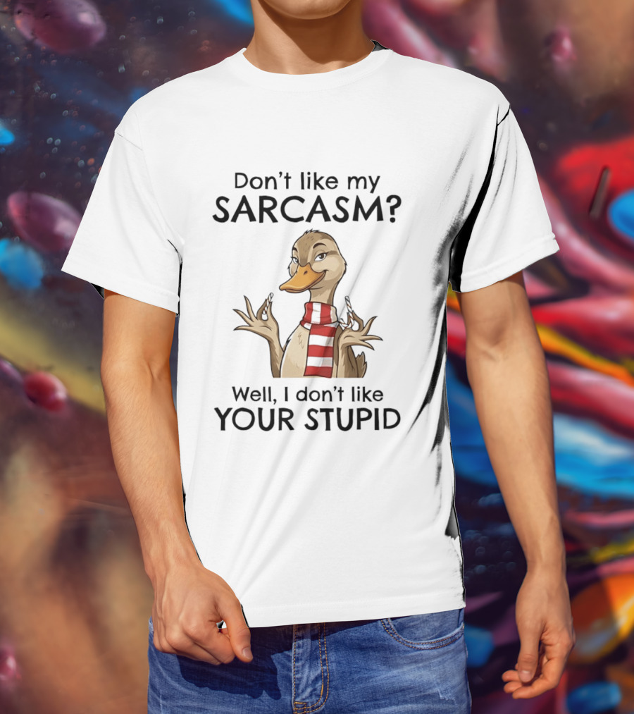 Don't Like My Sarcasm Cartoon Duck Scarf Candy Canes T-Shirt