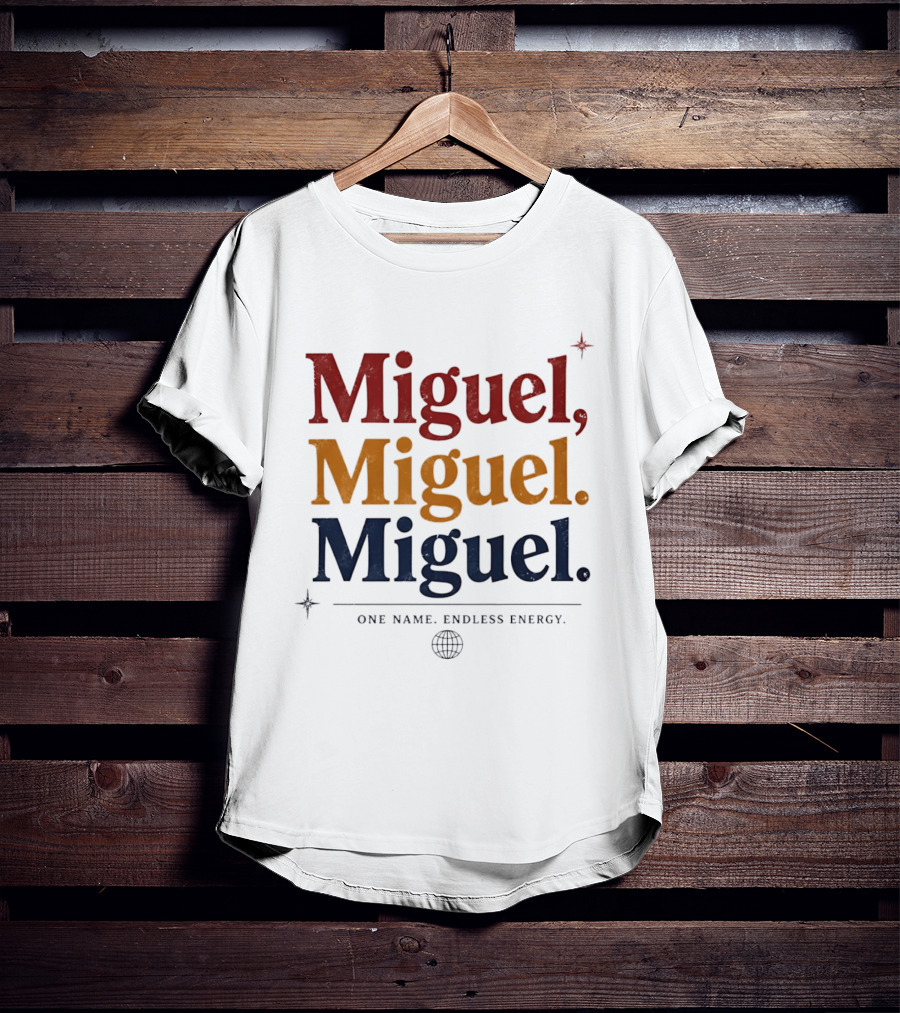 Miguel Miguel Miguel One Name Endless Energy Bold Colorful T-Shirt