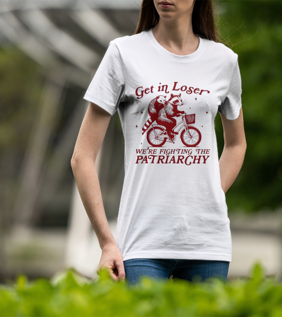 Get In Loser We're Fighting The Patriarchy Opossum Raccoon Bicycle Adventure T-Shirt