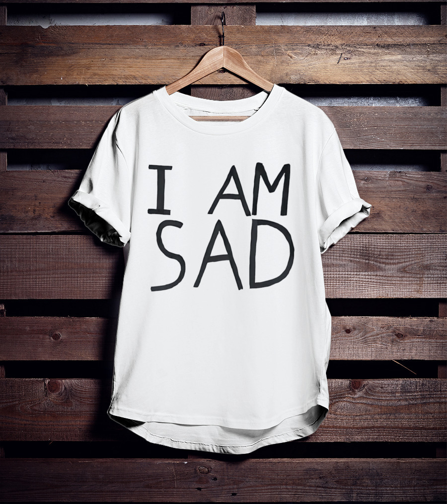 I Am Sad Minimalist Black Handwritten Marker Lettering T-Shirt