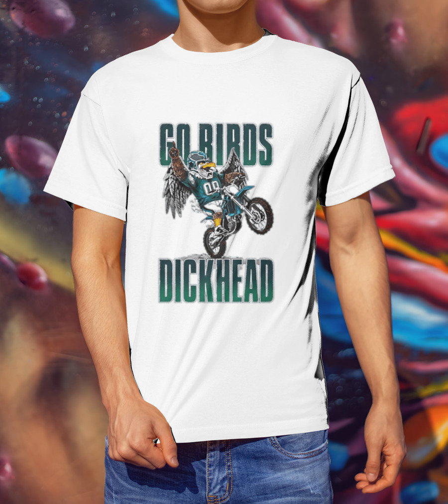 Philadelphia Eagles Go Birds Dickhead Biker Motocross Fan T-Shirt
