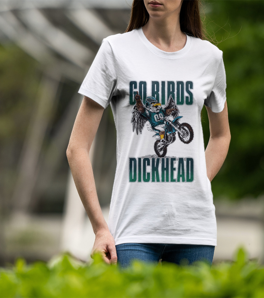 Philadelphia Eagles Go Birds Dickhead Biker Motocross Fan T-Shirt