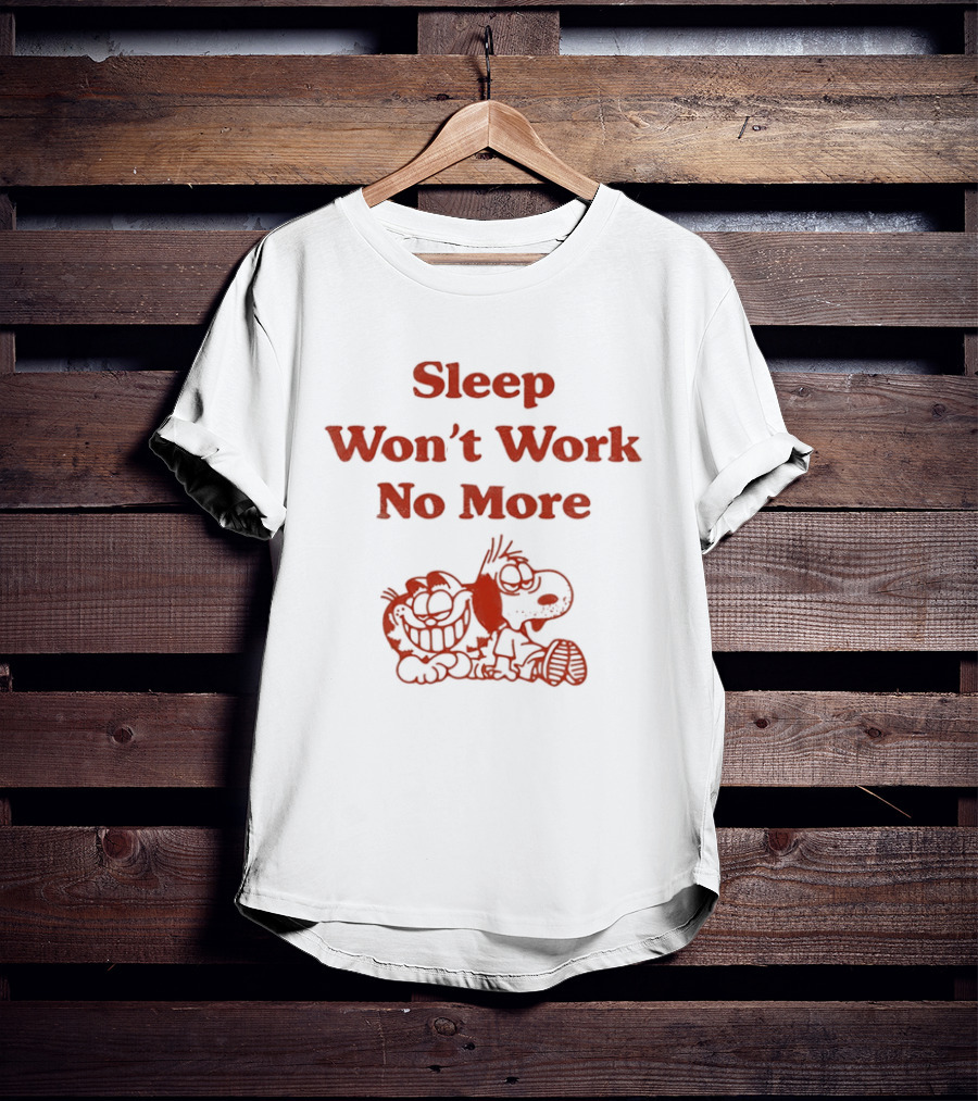Sleep Won't Work No More Cartoon Characters Tired Together T-Shirt