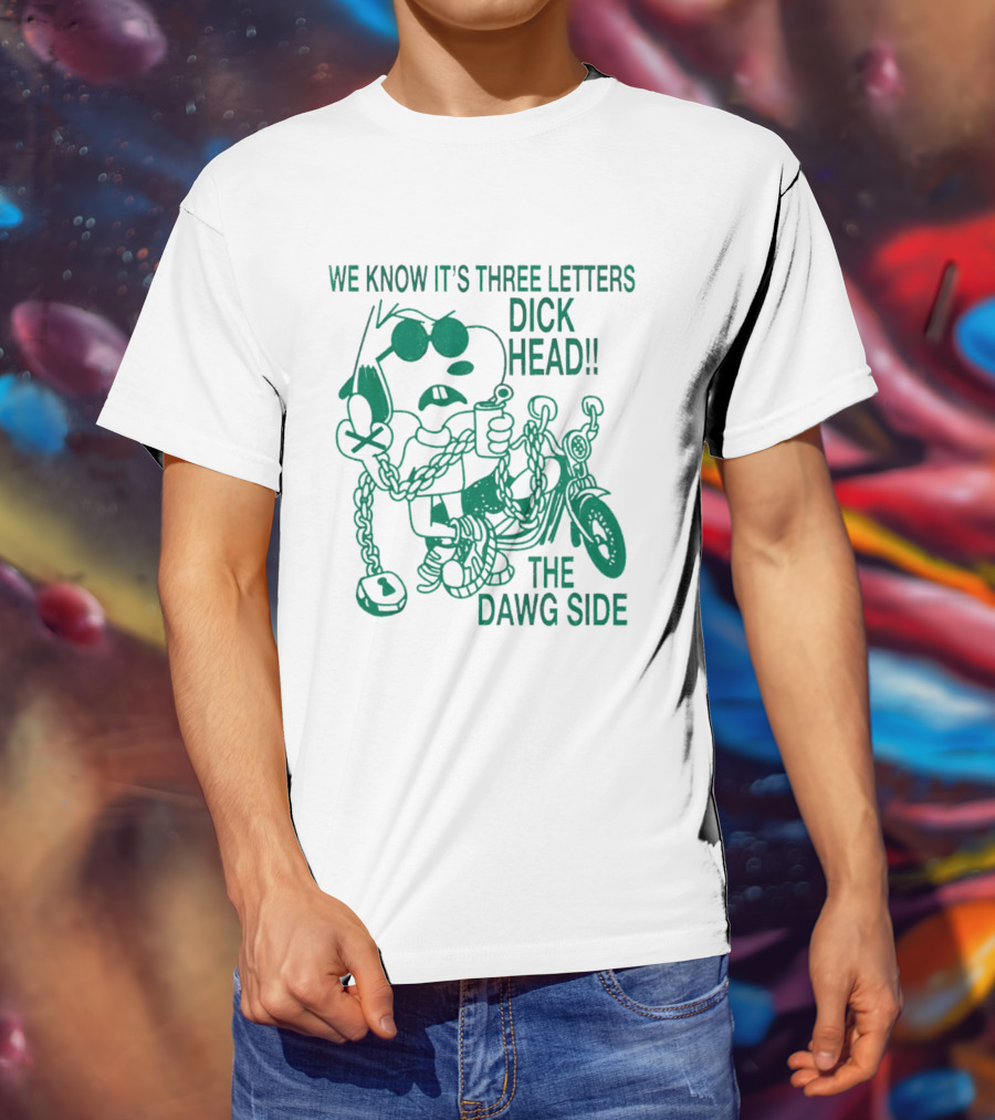 We Know It's Three Letters Dick Head The Dawg Side Snoopy Cartoon T-Shirt