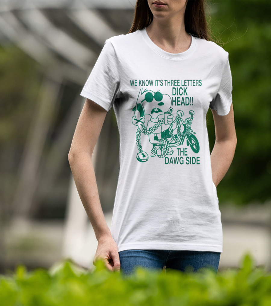 We Know It's Three Letters Dick Head The Dawg Side Snoopy Cartoon T-Shirt