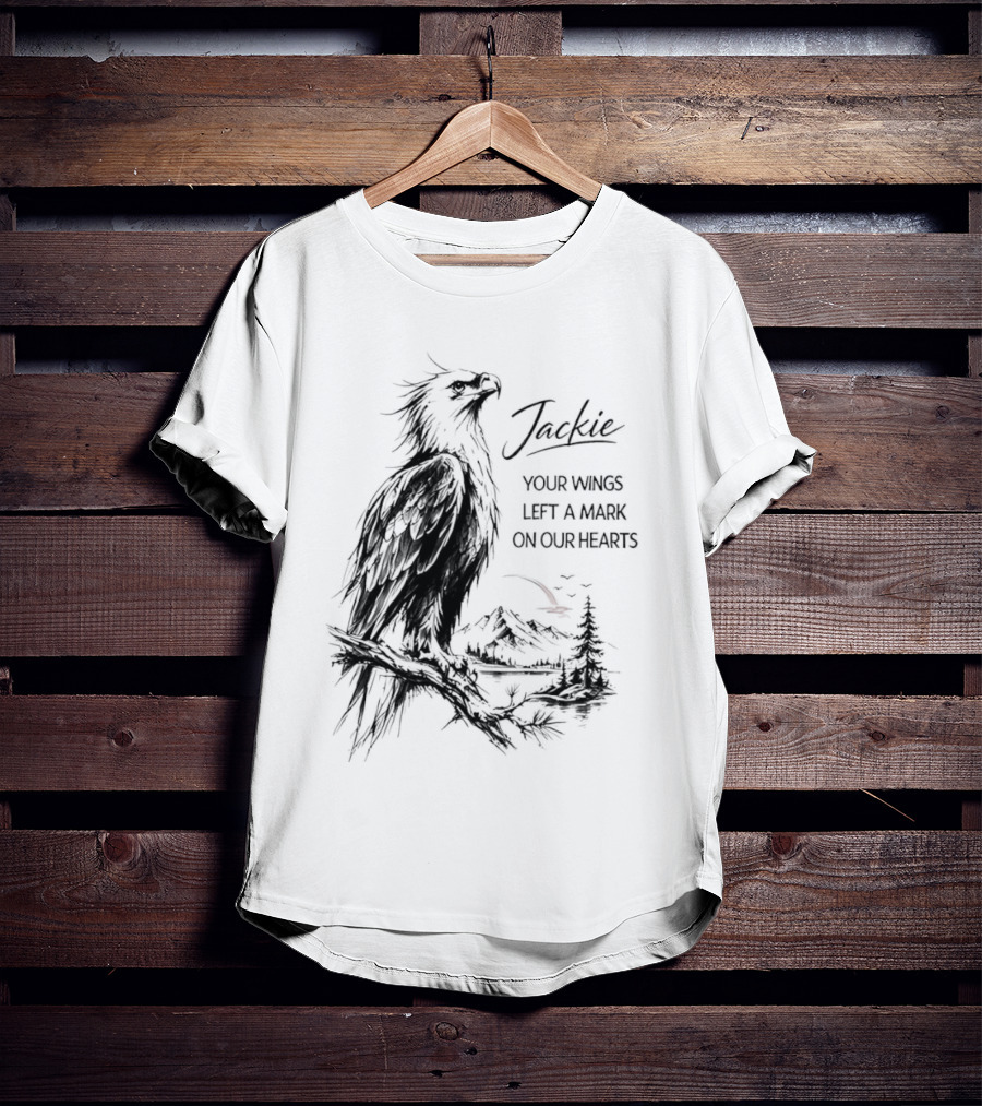 Jackie Your Wings Left A Mark On Our Hearts Eagle Perched Branch Mountain Lake Sketch T-Shirt