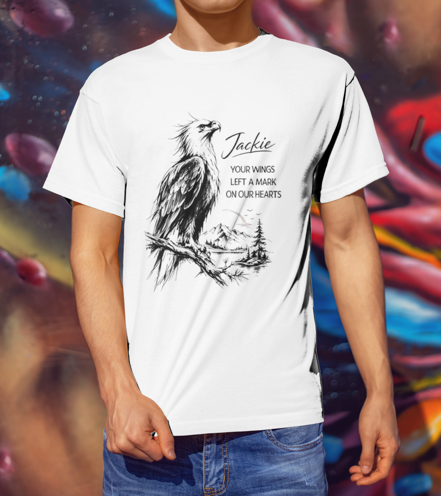 Jackie Your Wings Left A Mark On Our Hearts Eagle Perched Branch Mountain Lake Sketch T-Shirt